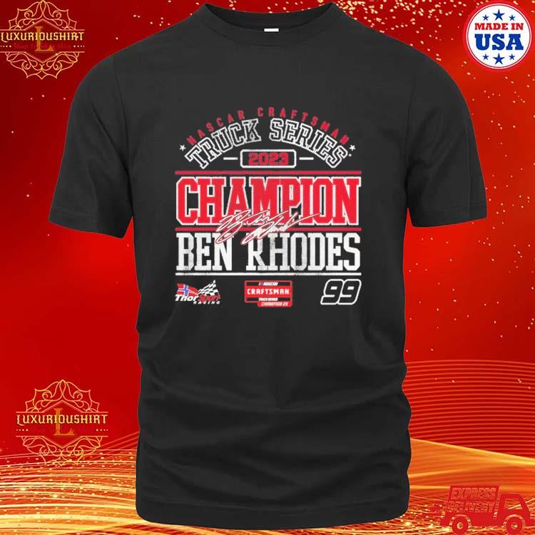 Official Ben Rhodes Checkered Flag Sports 2023 Nascar Craftsman Truck Series Champion Shirt