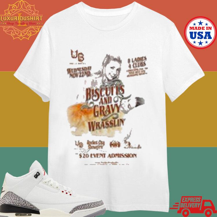 Official Biscuit And Gravy Wrasslin Shirt