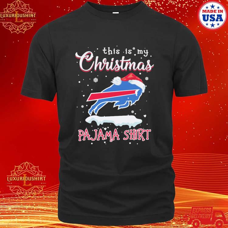 Official Buffalo Bills Football Logo And Santa Hat This Is My Christmas Pajama Shirt Snow T-shirt