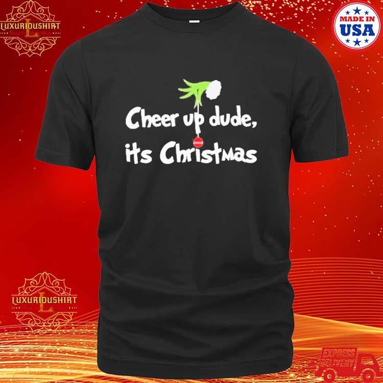 Official Cheer Up Dude It’s Christmas Green Monster Hoodie T-Shirt