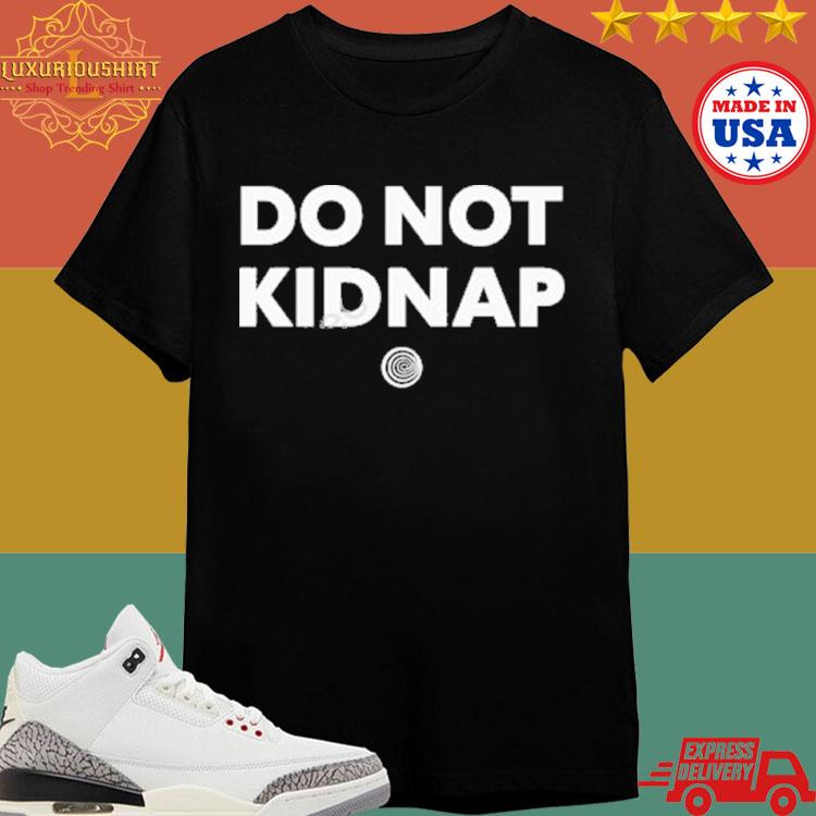 Official Clickhole Do Not Kidnap Shirt