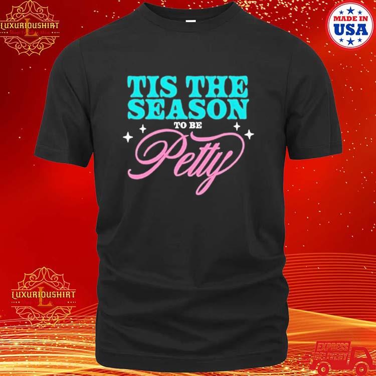 Official Crooked Tis The Season To Be Petty Shirt