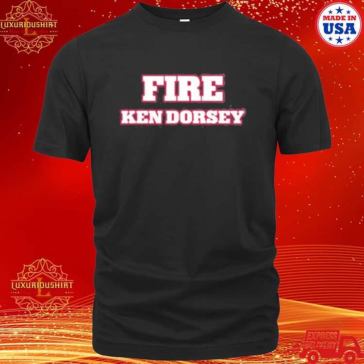 Official fire Ken Dorsey Shirt