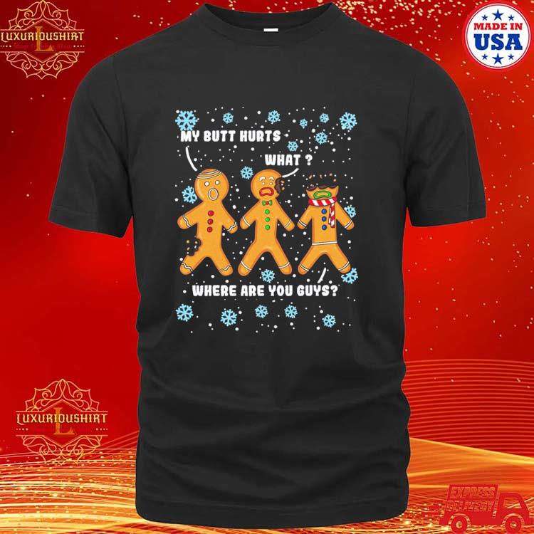 Official gingerbread Man Cookie My Butt Hurts Funny Christmas Men T-shirt