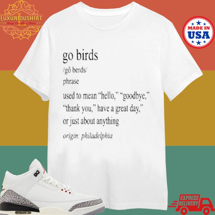 Official Go Birds Origin Philadelphia Shirt