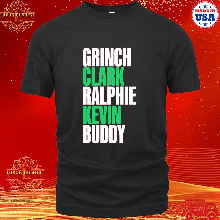 Official Grinch Clark Ralphie Kevin Buddy Shirt