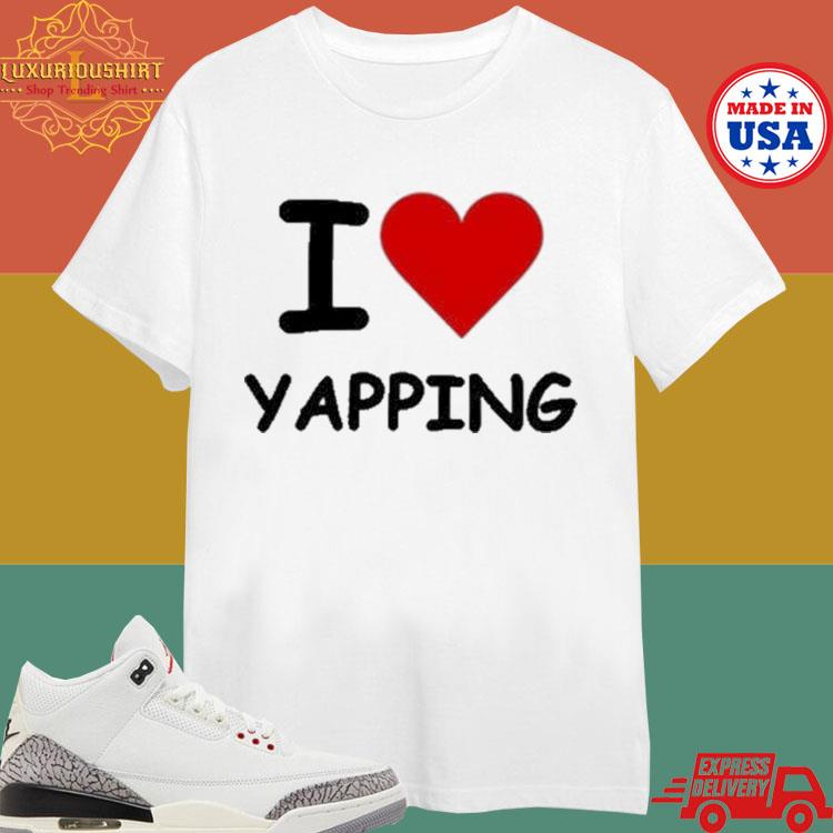 Official I Love Yapping Shirt