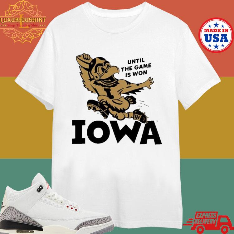Official Iowa Until The Game Is Won Shirt
