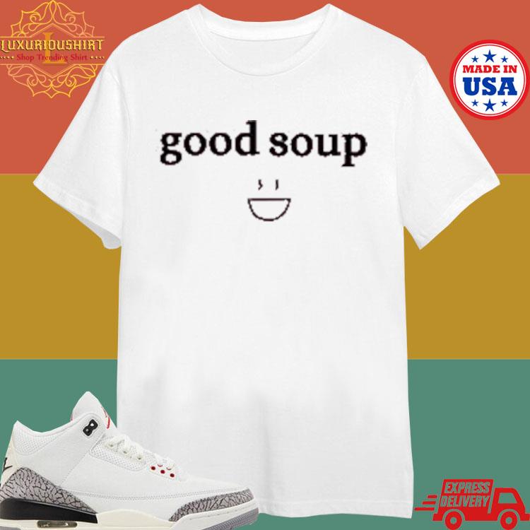 Official Jasminericegirl Good Soup Shirt