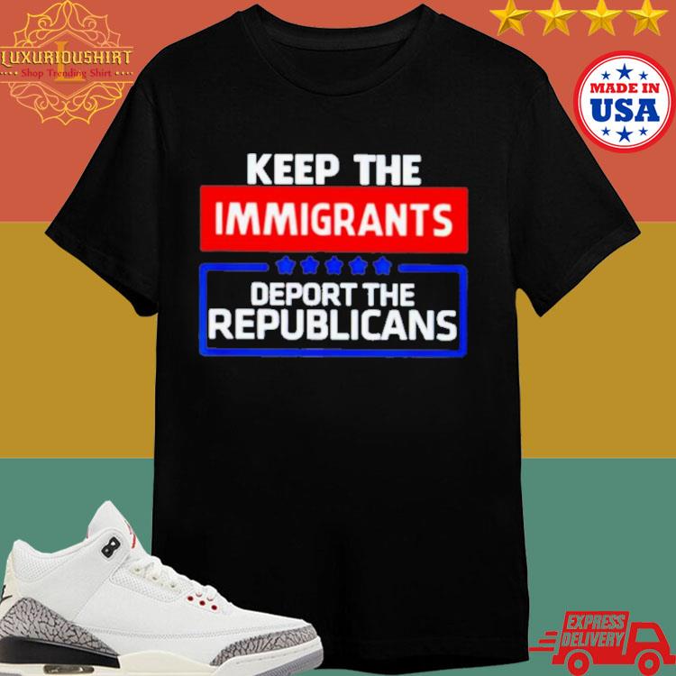 Official Keep The Immigrants Deport The Republicans 2024 T-shirt