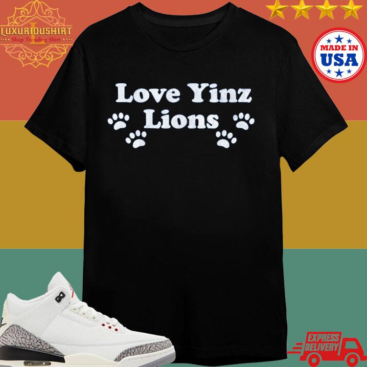 Official Love Yinz Lions Shirt