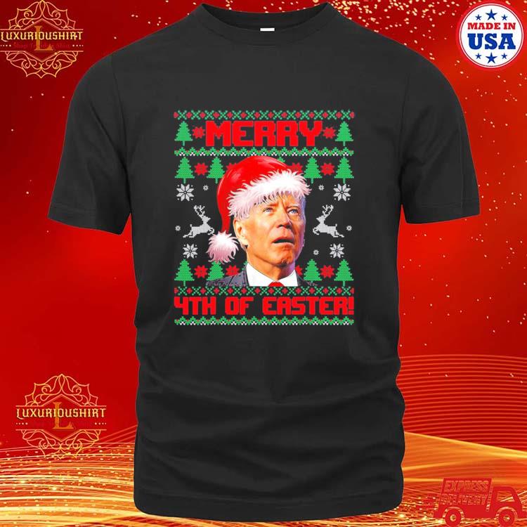 Official merry 4th Of Easter Funny Joe Biden Christmas Ugly T-shirt