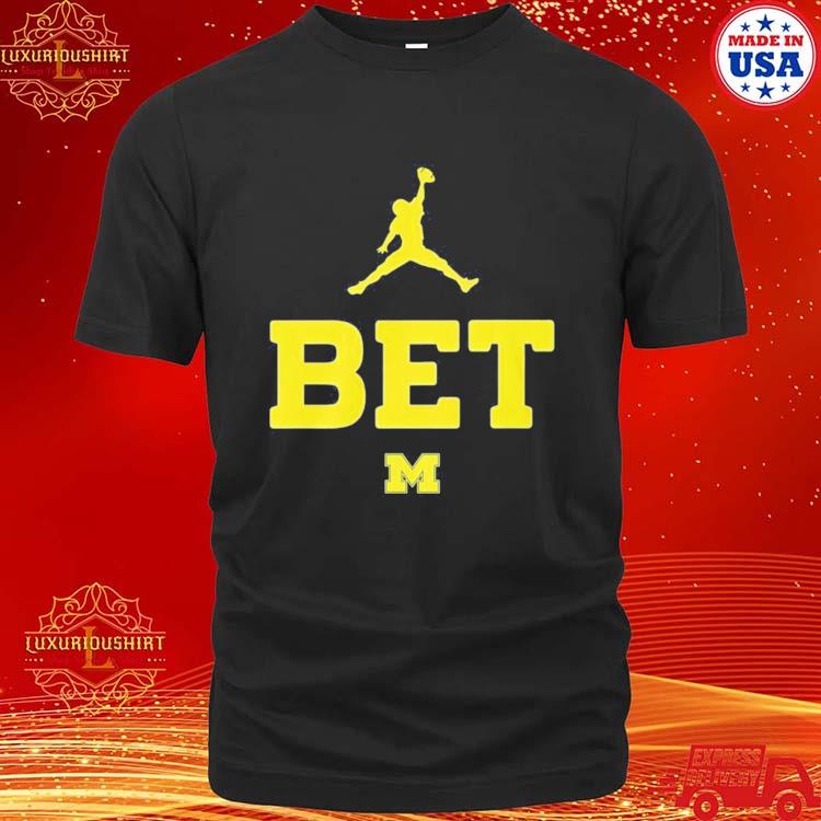 Official michigan Bet Shirt