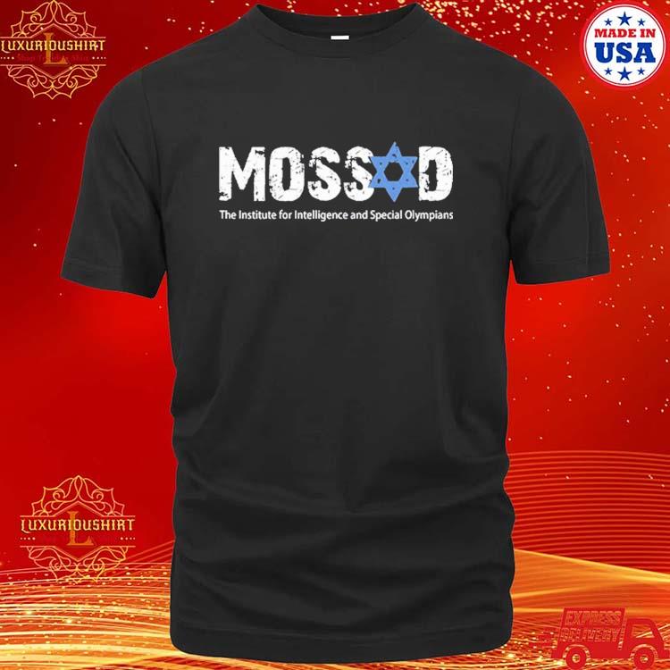 Official mossad The Institute For Intelligence And Special Olympian Shirt