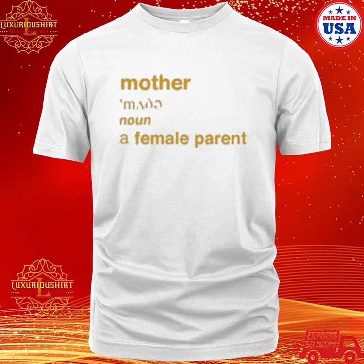 Official mother Noun A Female Parent Shirt