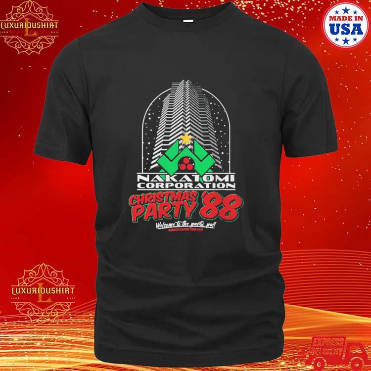 Official nakatomi Corporation Christmas Party 88 Welcome To The Party Pa Christmas T-shirt