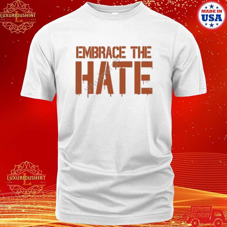 Official nicole Wearing Texas Embrace The Hate Shirt