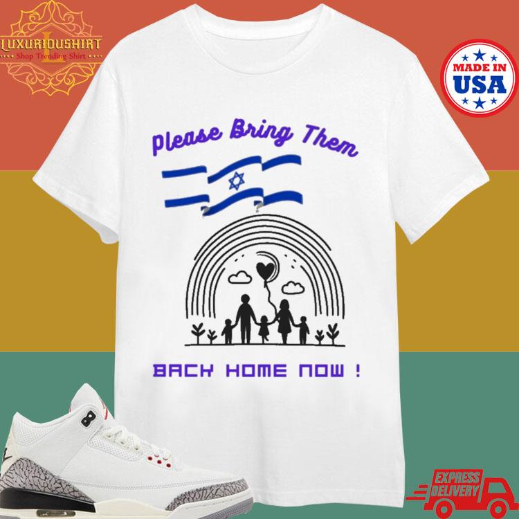 Official Please Bring Them Back Home Now Happy Family T-shirt