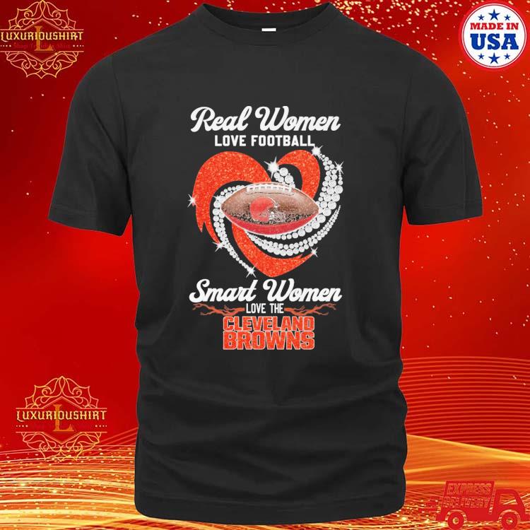 Official real Women Love Football Smart Women Love The Cleveland Browns Football Diamond Heart Logo And Ball T-shirt
