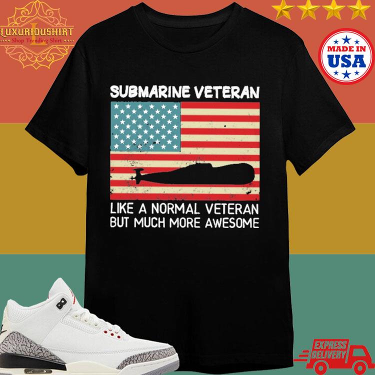 Official Submarine Veteran Like A Normal Veteran But Much More Awesome 2024 T-shirt