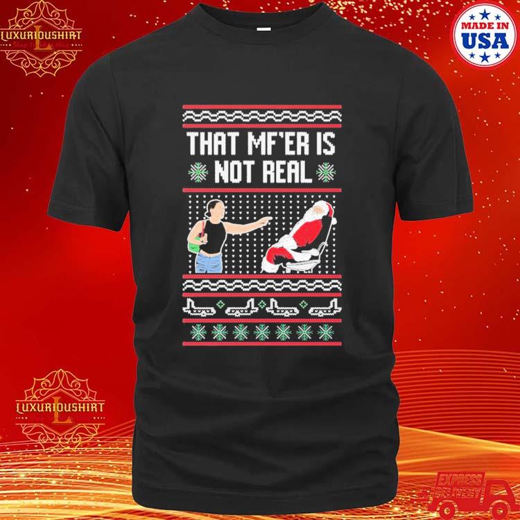 Official That MF’ER Is Not Real Ugly Christmas Sweater Shirt