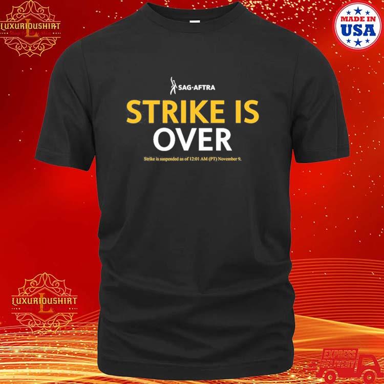 Official The Sag Aftra Strike Is Over Shirt