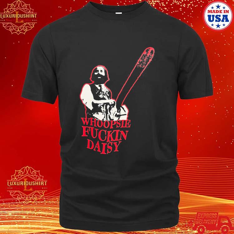 Official Whoopesoe Fuckin Daisy T-shirt