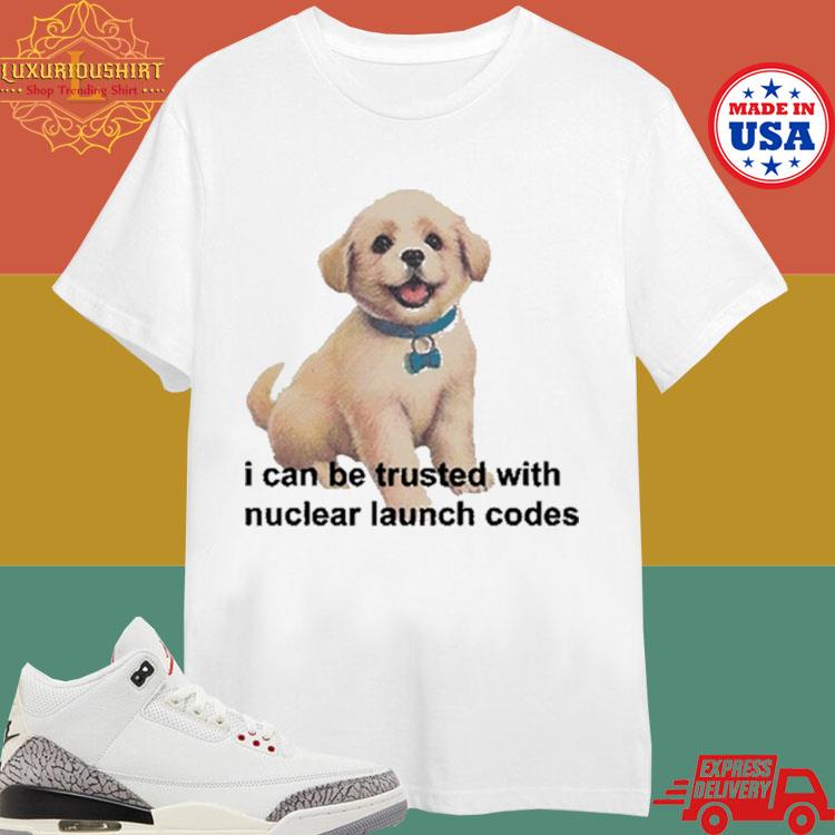 Official Dogecore I Can Be Trusted With Nuclear Launch Codes Shirt