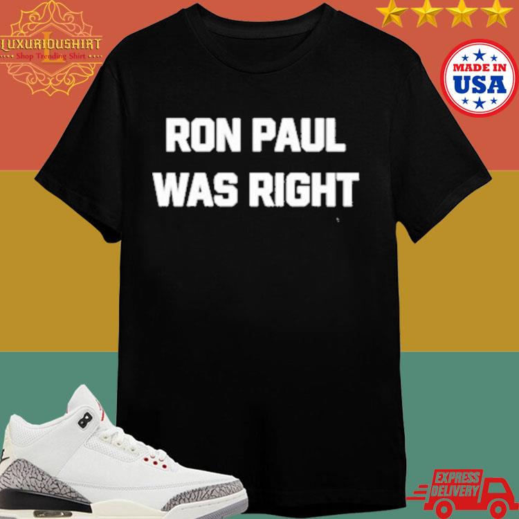 Official Dave Smith Ron Paul Was Right Shirt
