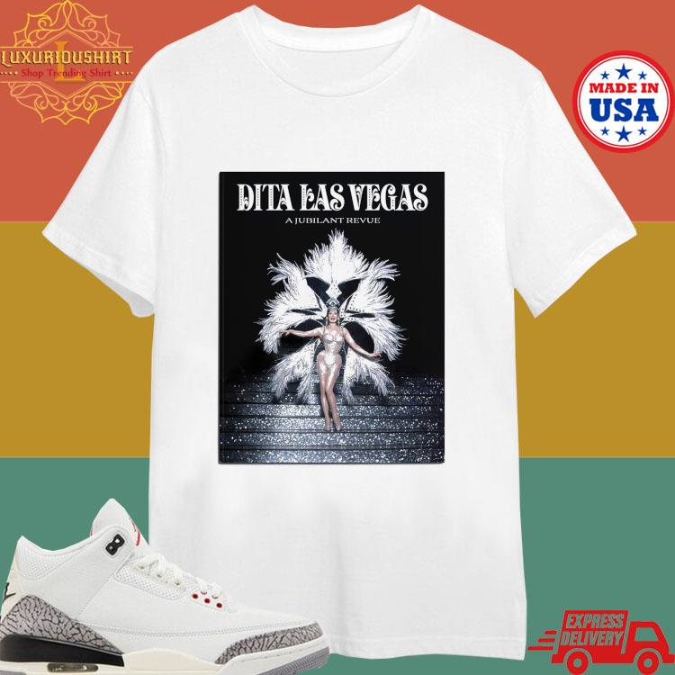 Official Dita Las Vegas A Jubilant Revue T-shirt