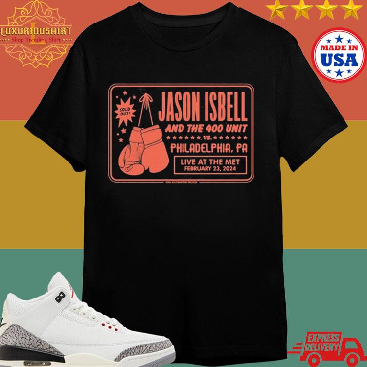 Official Jason Isbell And The 400 Unit The Met Philadelphia Pa Event Feb 23 2024 Shirt