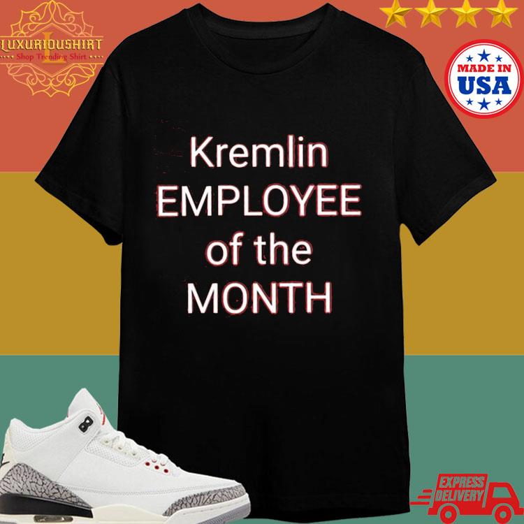 Official Kremlin Employee Of The Month T-shirt