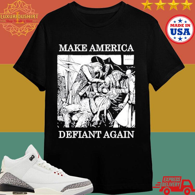 Official Make America Defiant Again Shirt