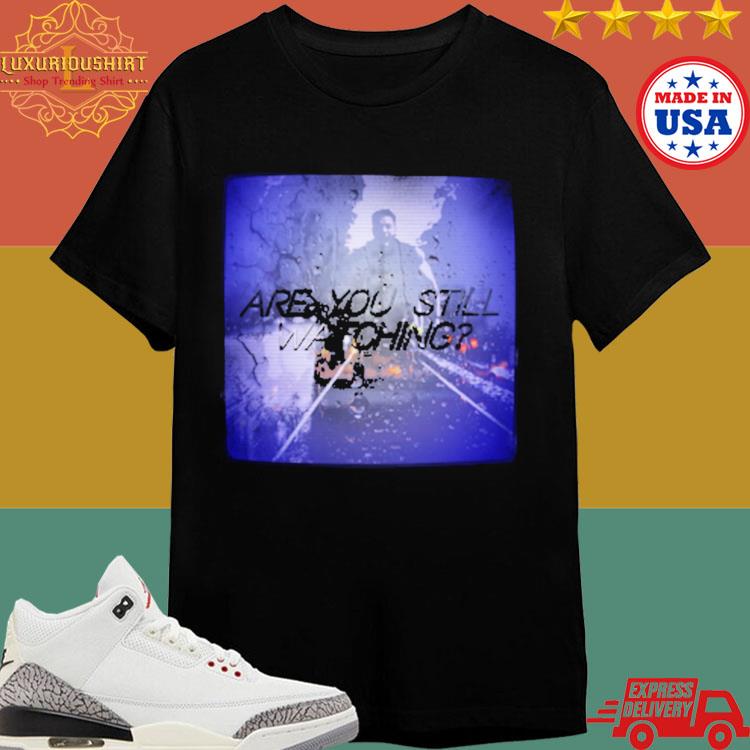 Official Nyles Cruz Are You Still Watching T-shirt