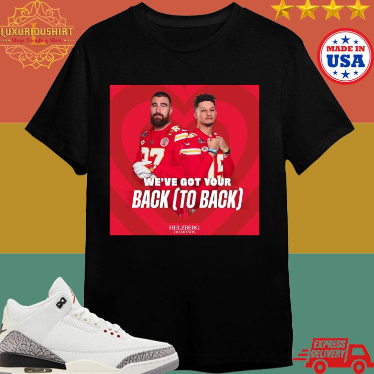 Official Patrick Mahomes Travis Kelce We’ve Got Your Back Shirt