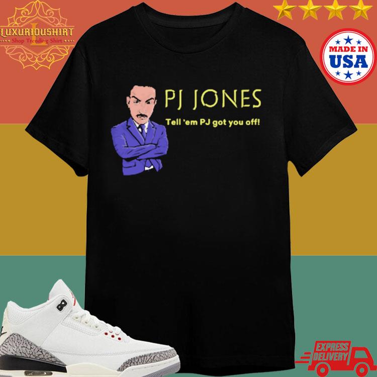 Official Pj Logo Black Tell 'em Pj Got You Off 2024 T-shirt