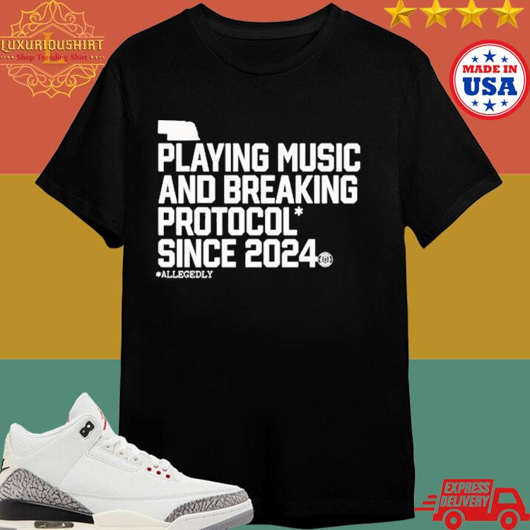 Official Playing Music And Breaking Protocol Since 2024 T Shirt