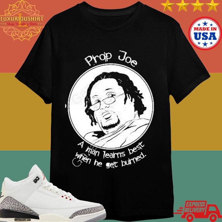 Official Prop Joe A Man Learns Best When He Get Burned Popover Shirt