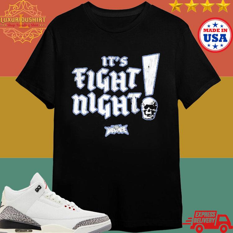 Official It’s Fight Night Fullviolence Shirt