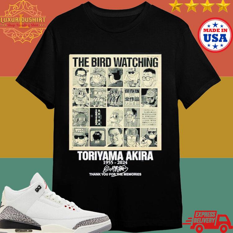 Official The Bird Watching Toriyama Akira 1955-2024 Thank You For The Memories Shirt