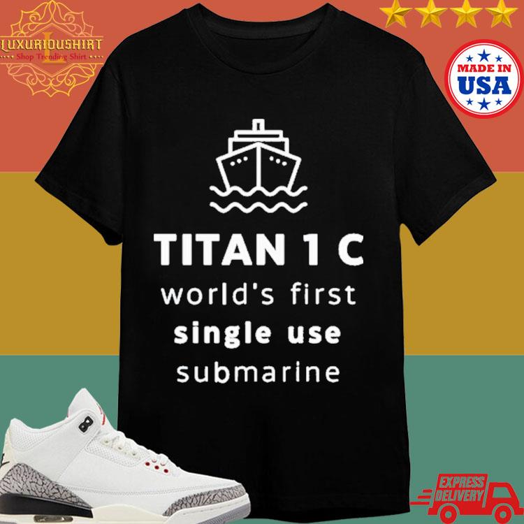 Official Titan World’s First Single Use Submarine Shirt