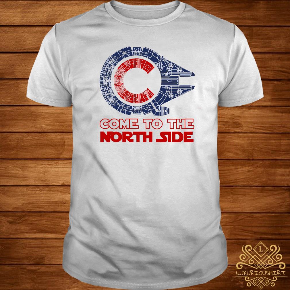 Official Come To The North Side Star Wars Millennium Falcon Chicago CUBS  Shirt - Togethertee