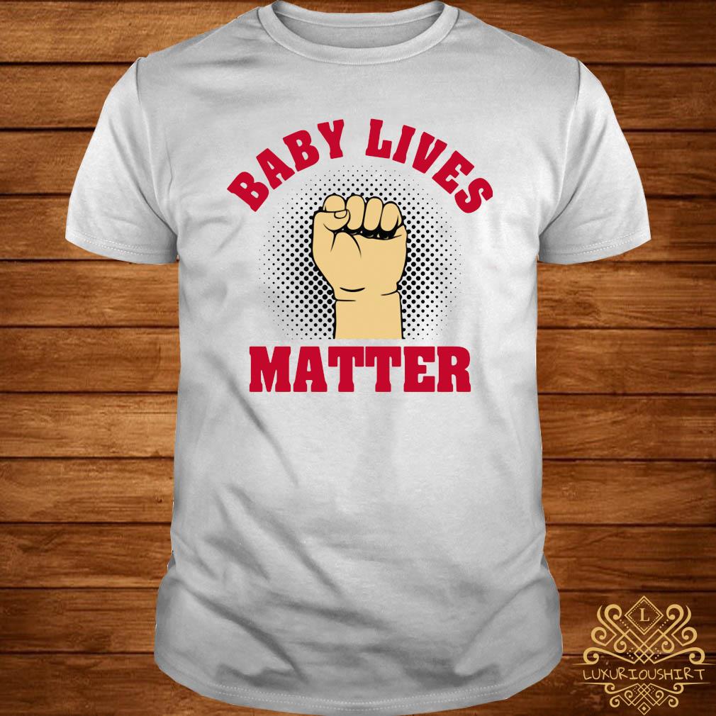 baby lives matter shirt