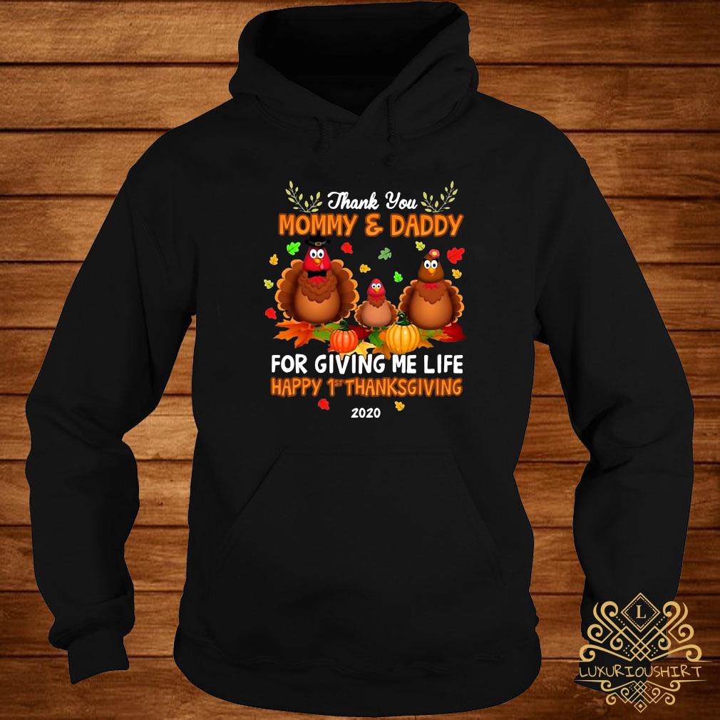 Thank You Mommy Daddy For Giving Me Life Happy 1st Thanksgiving Shirt Sweater Hoodie And Ladies Tee